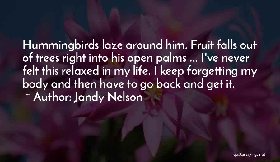 Forgetting Him Quotes By Jandy Nelson
