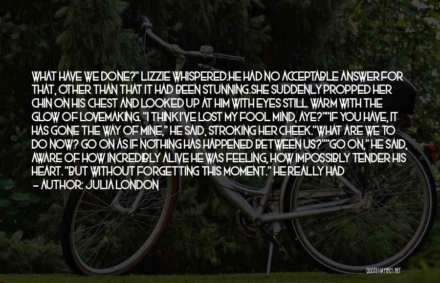 Forgetting Him Quotes By Julia London