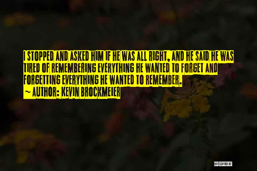 Forgetting Him Quotes By Kevin Brockmeier