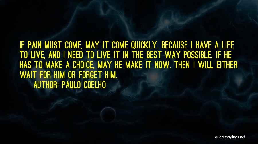 Forgetting Him Quotes By Paulo Coelho