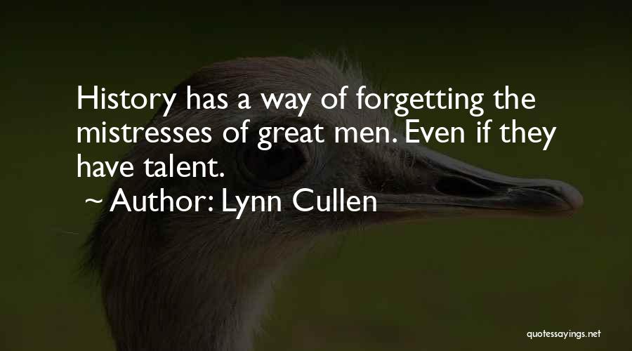 Forgetting History Quotes By Lynn Cullen