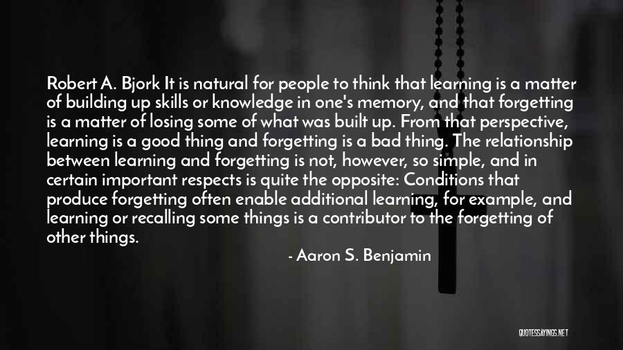 Forgetting Important Things Quotes By Aaron S. Benjamin