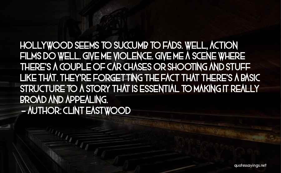 Forgetting Me Quotes By Clint Eastwood