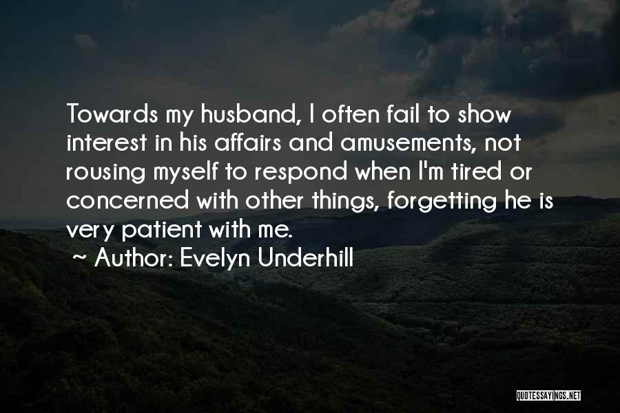 Forgetting Me Quotes By Evelyn Underhill