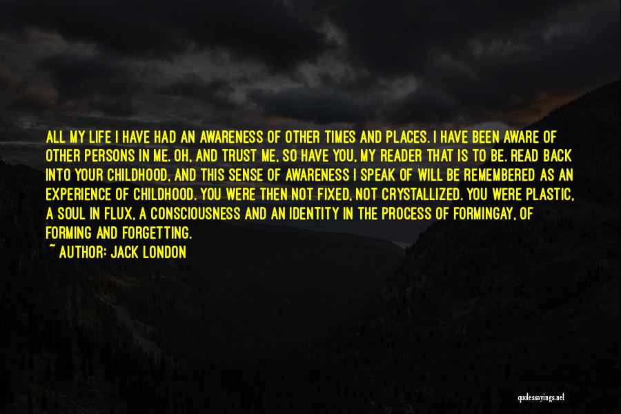 Forgetting Me Quotes By Jack London