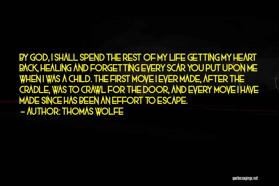 Forgetting Me Quotes By Thomas Wolfe