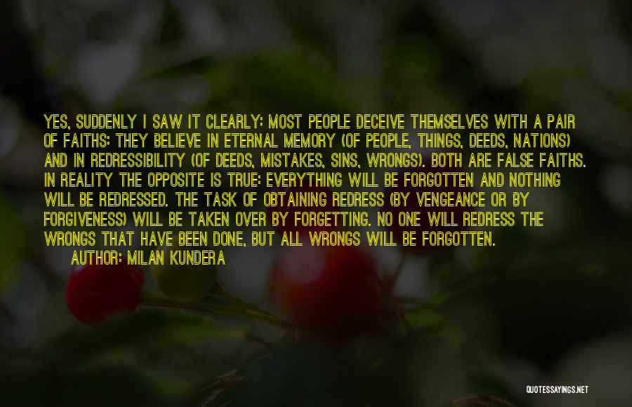 Forgetting Mistakes In The Past Quotes By Milan Kundera