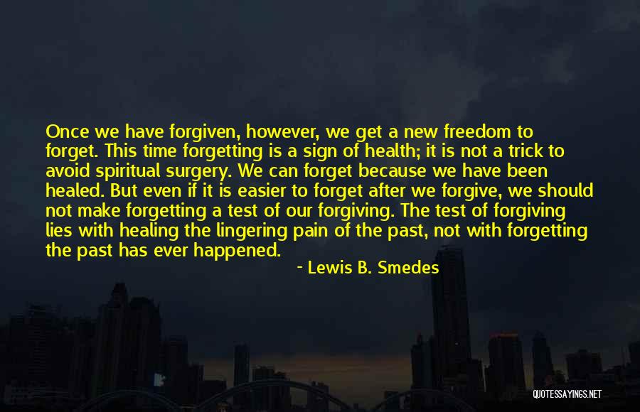 Forgetting Our Past Quotes By Lewis B. Smedes