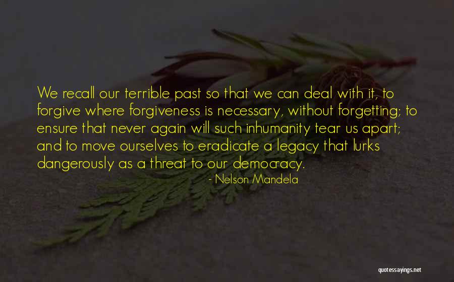 Forgetting Our Past Quotes By Nelson Mandela