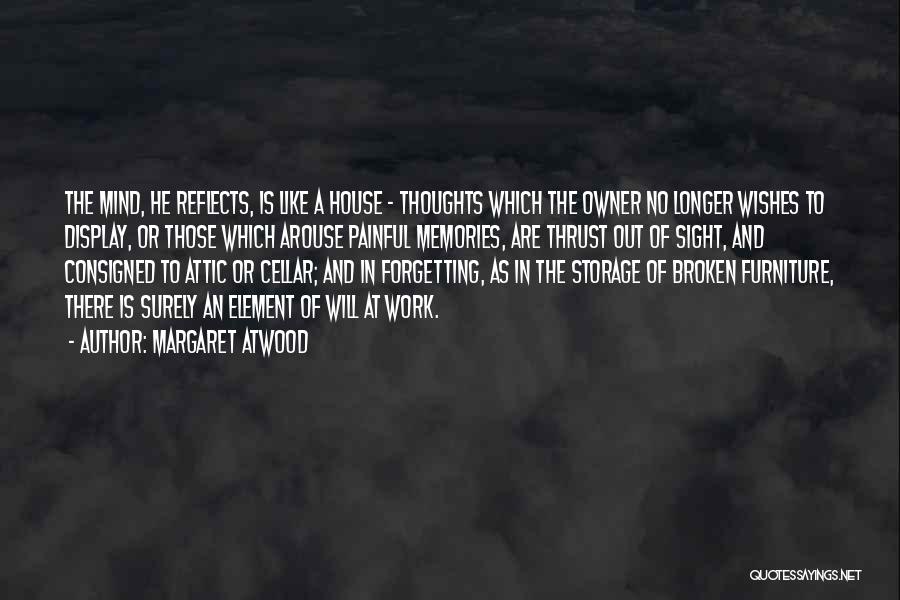Forgetting Painful Memories Quotes By Margaret Atwood