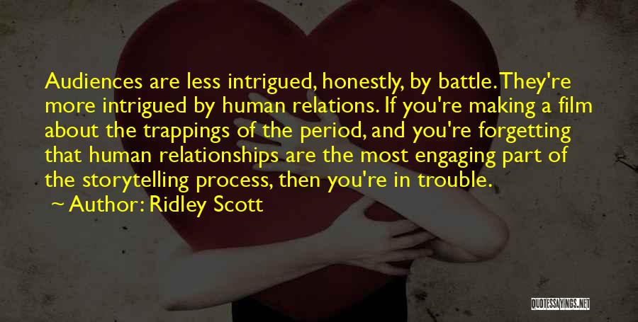 Forgetting Past Relationships Quotes By Ridley Scott