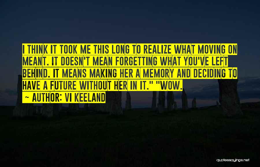 Forgetting Someone And Moving Quotes By Vi Keeland