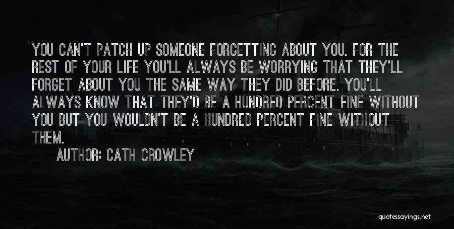 Forgetting Someone Quotes By Cath Crowley