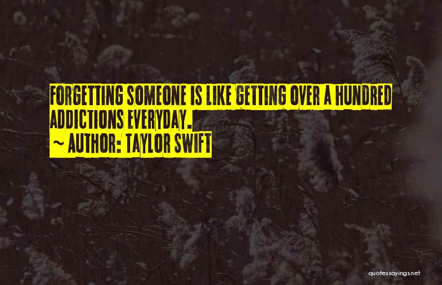 Forgetting Someone Quotes By Taylor Swift