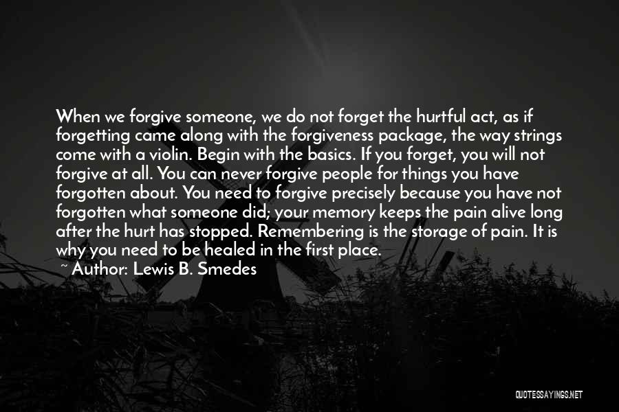 Forgetting Someone That Hurt You Quotes By Lewis B. Smedes