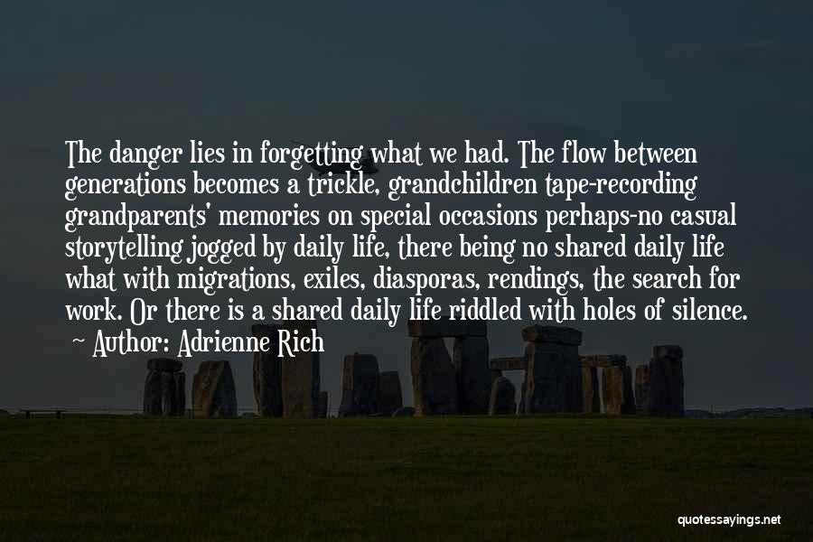 Forgetting Special Occasions Quotes By Adrienne Rich