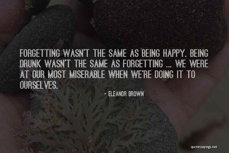 Forgetting The Past And Being Happy Quotes By Eleanor Brown