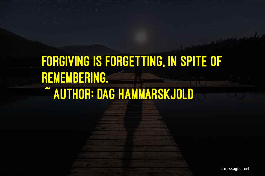 Forgetting The Past And Forgiving Quotes By Dag Hammarskjold