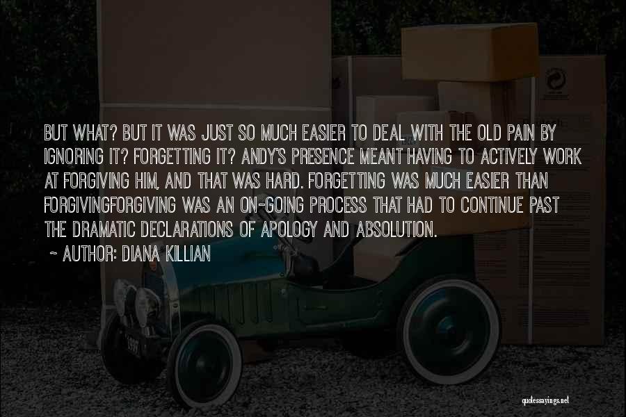 Forgetting The Past And Forgiving Quotes By Diana Killian