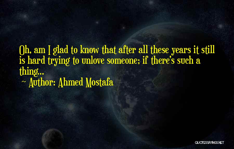 Forgetting The Past In A Relationship Quotes By Ahmed Mostafa