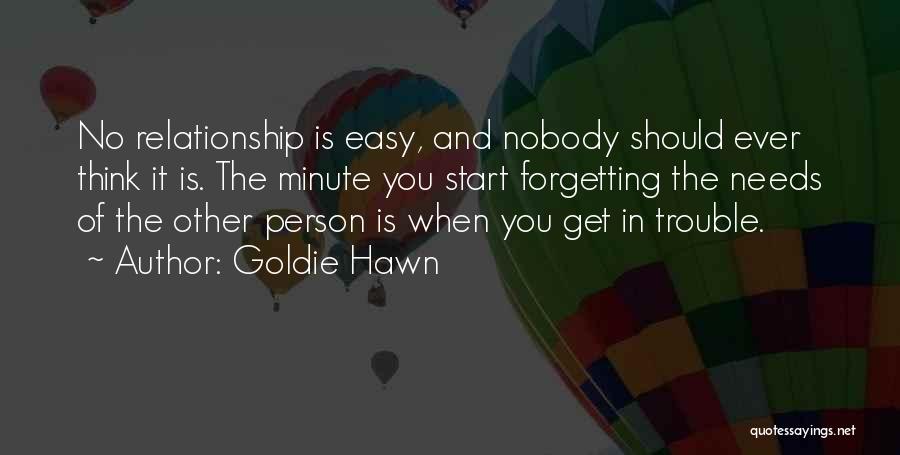 Forgetting The Past In A Relationship Quotes By Goldie Hawn