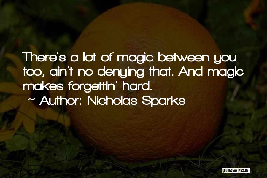 Forgetting The Past Is Hard Quotes By Nicholas Sparks