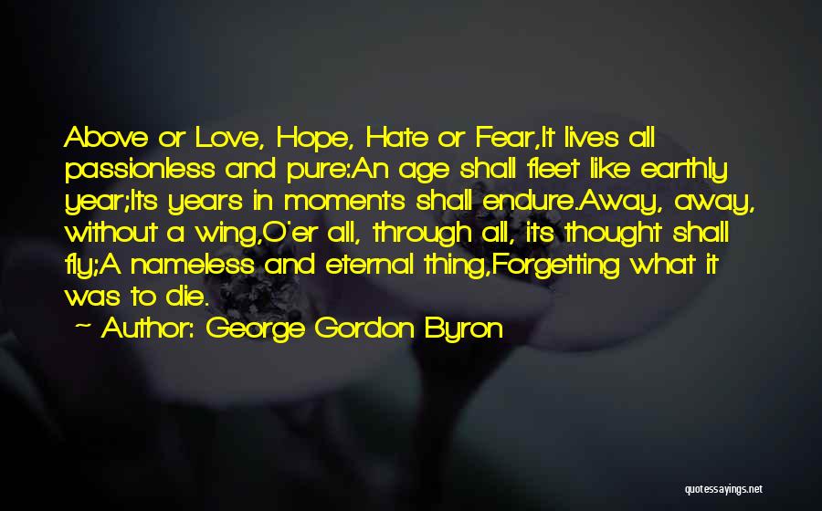 Forgetting The Past Love Quotes By George Gordon Byron