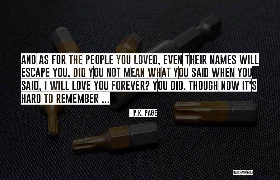 Forgetting The Past Love Quotes By P.K. Page Forgetting The Past Love Quotes By P.K. Page