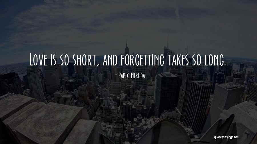 Forgetting The Past Love Quotes By Pablo Neruda