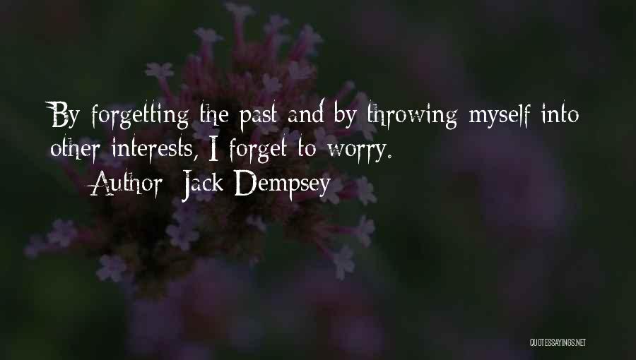 Forgetting The Past Quotes By Jack Dempsey