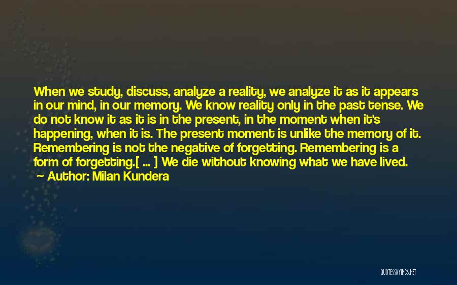 Forgetting The Past Quotes By Milan Kundera