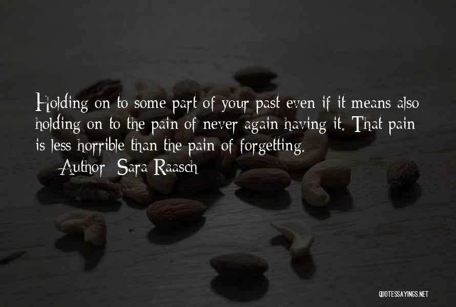 Forgetting The Past Quotes By Sara Raasch