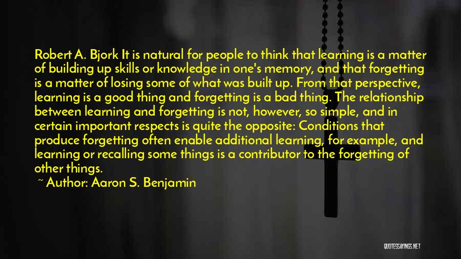 Forgetting The Past Relationship Quotes By Aaron S. Benjamin