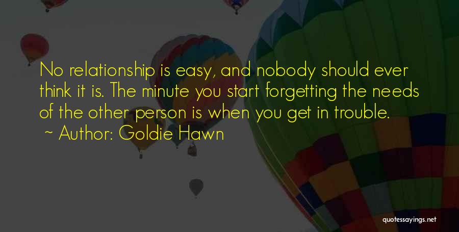 Forgetting The Past Relationship Quotes By Goldie Hawn