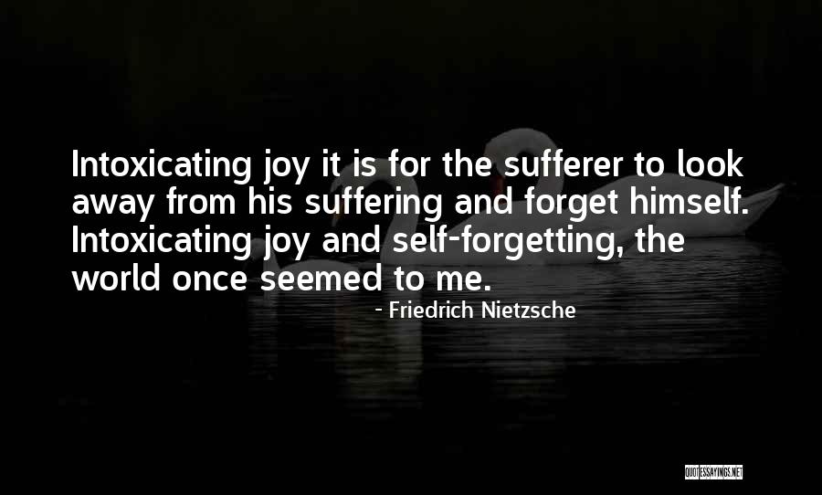 Forgetting The World Quotes By Friedrich Nietzsche Forgetting The World Quotes By Friedrich Nietzsche