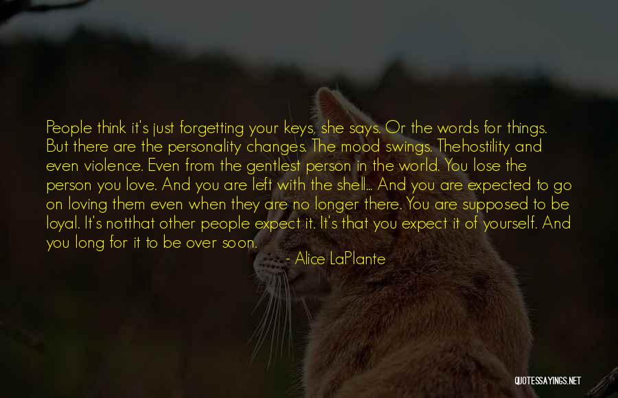 Forgetting Things Quotes By Alice LaPlante Forgetting Things Quotes By Alice LaPlante
