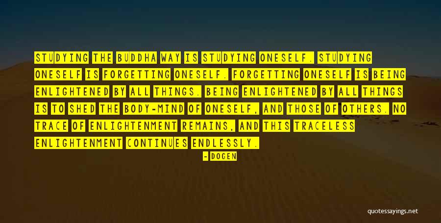 Forgetting Things Quotes By Dogen Forgetting Things Quotes By Dogen