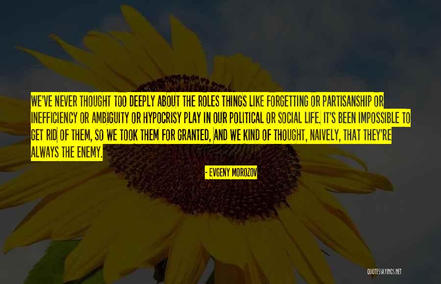 Forgetting Things Quotes By Evgeny Morozov Forgetting Things Quotes By Evgeny Morozov