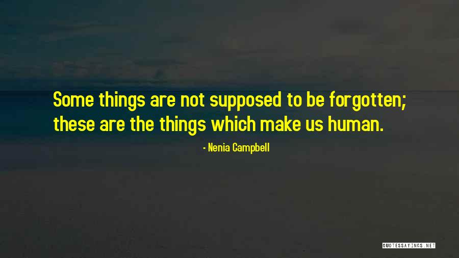 Forgetting Things Quotes By Nenia Campbell Forgetting Things Quotes By Nenia Campbell