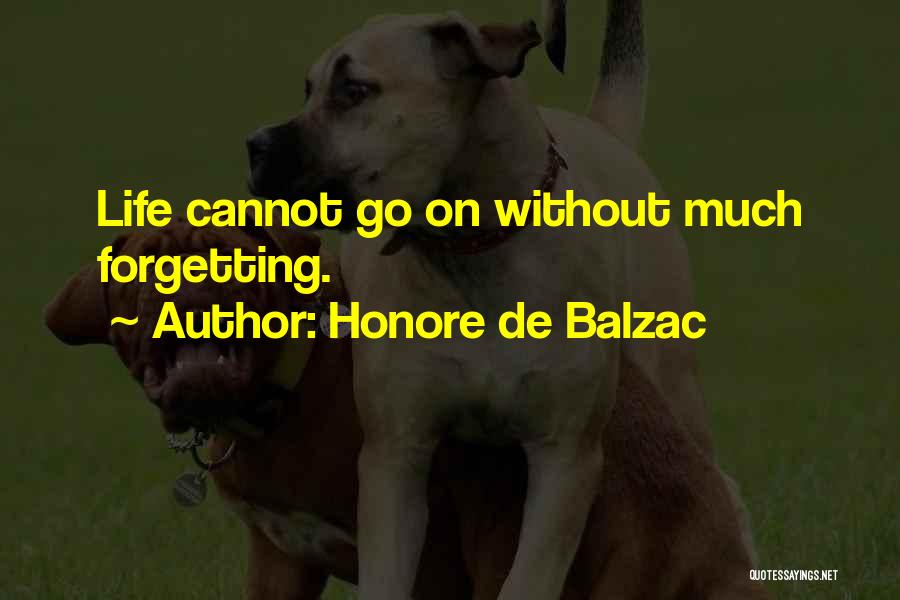 Forgetting Those Who Forget You Quotes By Honore De Balzac