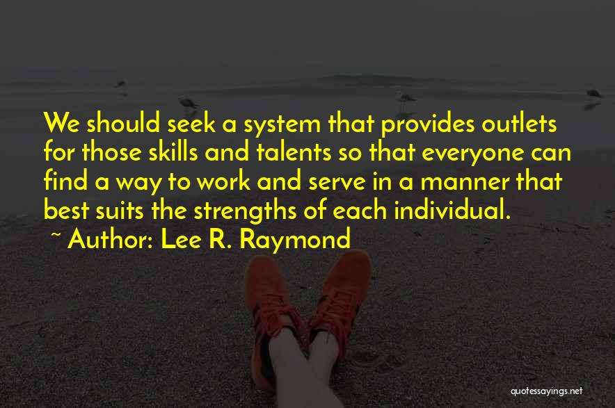 Forgetting Those Who Helped You Quotes By Lee R. Raymond