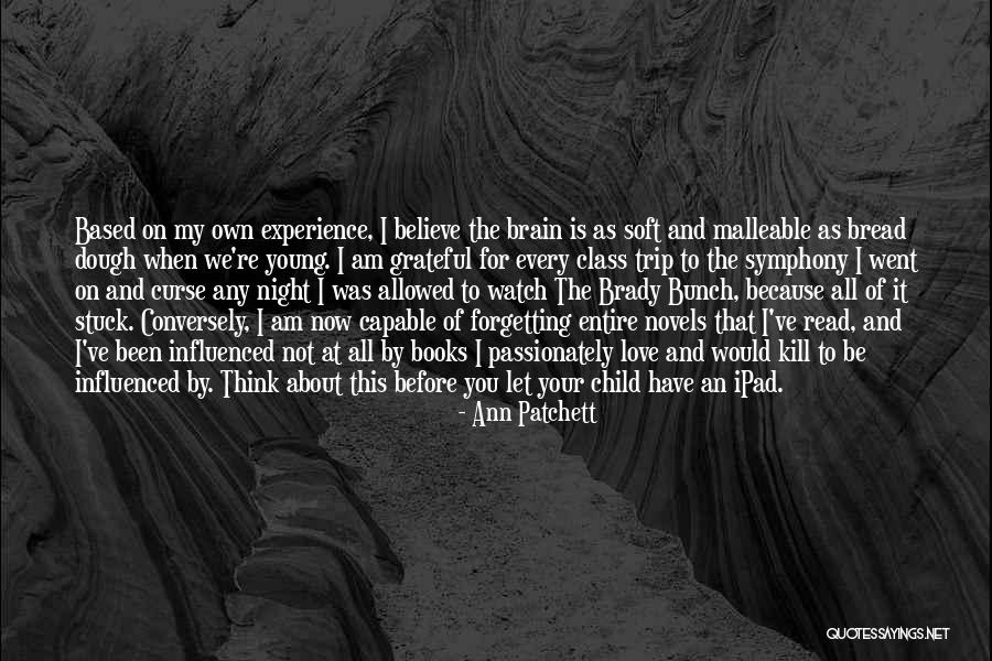 Forgetting To Be Grateful Quotes By Ann Patchett Forgetting To Be Grateful Quotes By Ann Patchett