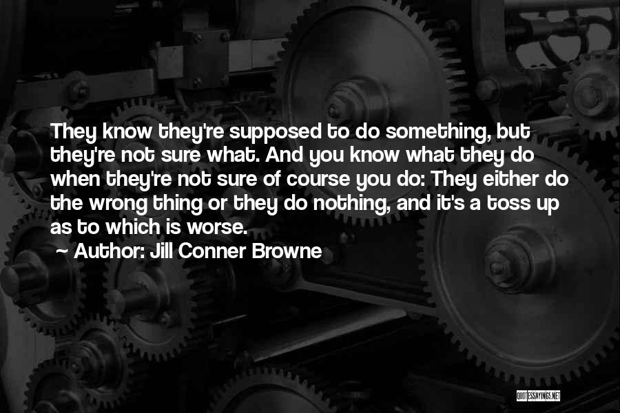 Forgetting To Do Something Quotes By Jill Conner Browne