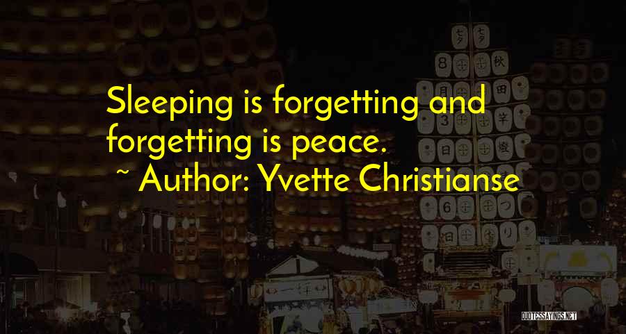 Forgetting To Do Something Quotes By Yvette Christianse