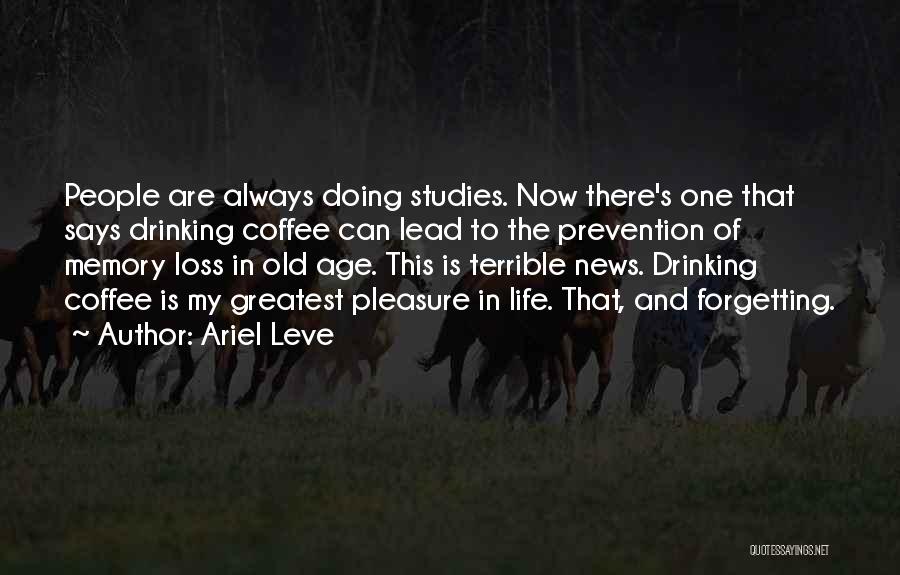 Forgetting What Others Think Quotes By Ariel Leve