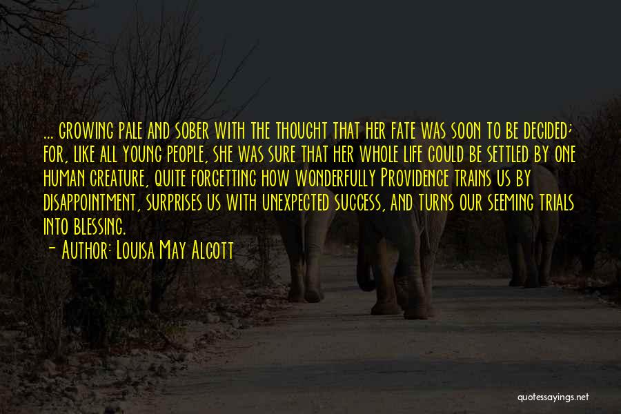 Forgetting What Others Think Quotes By Louisa May Alcott