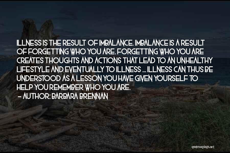 Forgetting Who You Are Quotes By Barbara Brennan