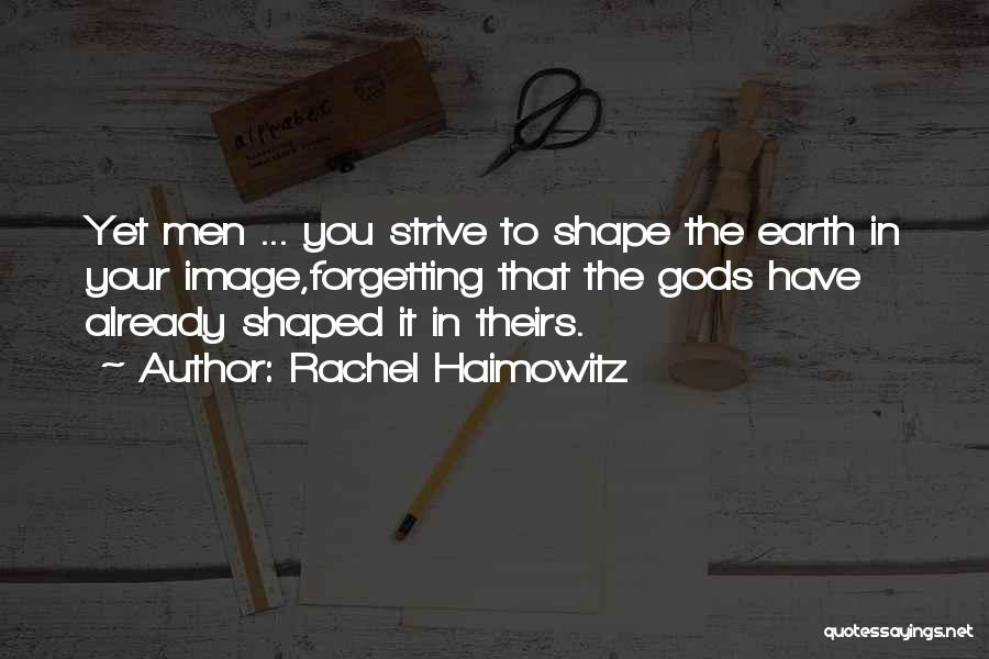 Forgetting Who You Are Quotes By Rachel Haimowitz