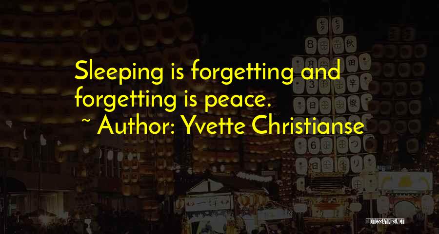 Forgetting Who You Are Quotes By Yvette Christianse