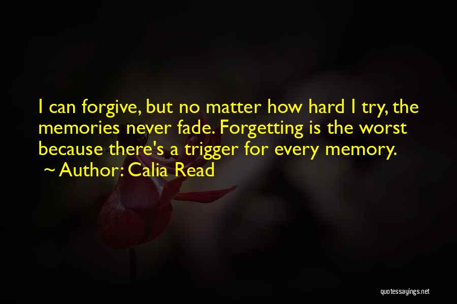 Forgetting You Is Hard To Do Quotes By Calia Read